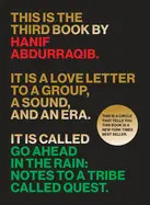 Abdurraqib, Hanif: Go Ahead In The Rain: Notes To A Tribe Called Quest 1