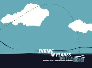 Kocher, Ruth Ellen: Ending In Planes 1