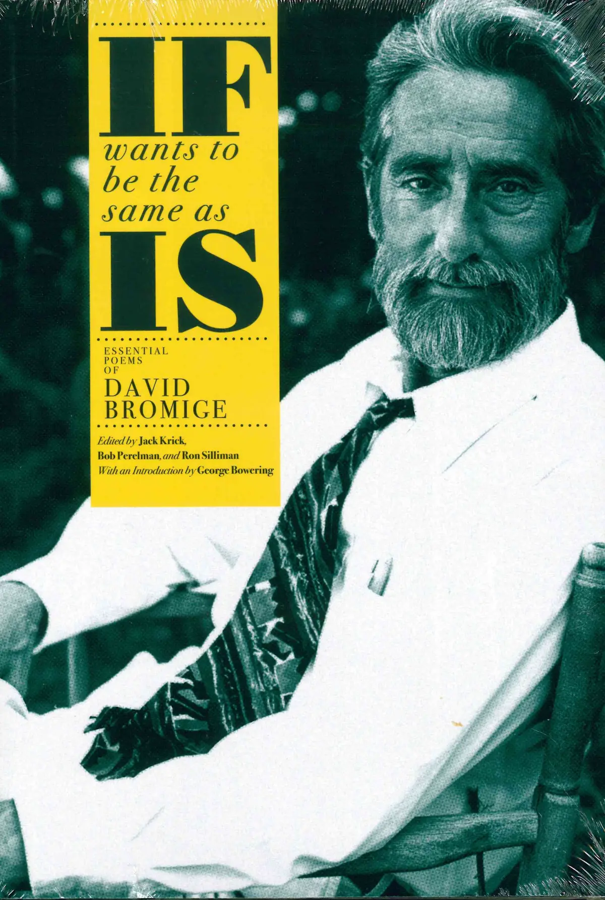 Bromige, David: If Wants To Be The Same As Is: Essential Poems 1