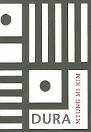 Kim, Myung Mi: Dura 1