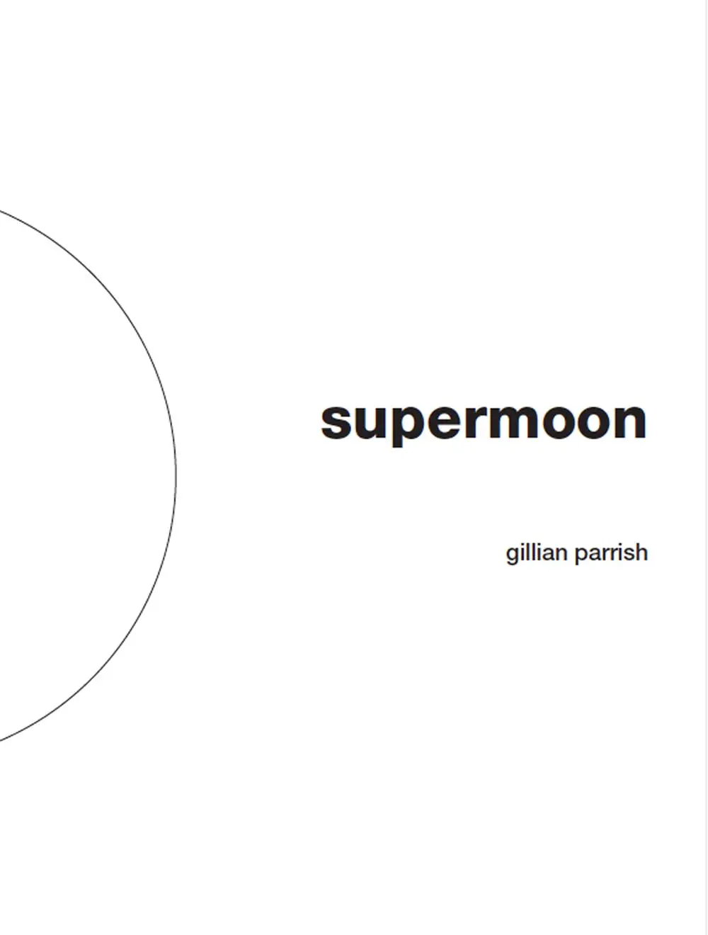 Parrish, Gillian: Supermoon 1