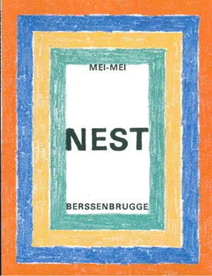 Berssenbrugge, Mei-Mei: Nest 1