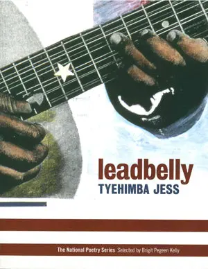 Jess, Tyehimba: Leadbelly 1