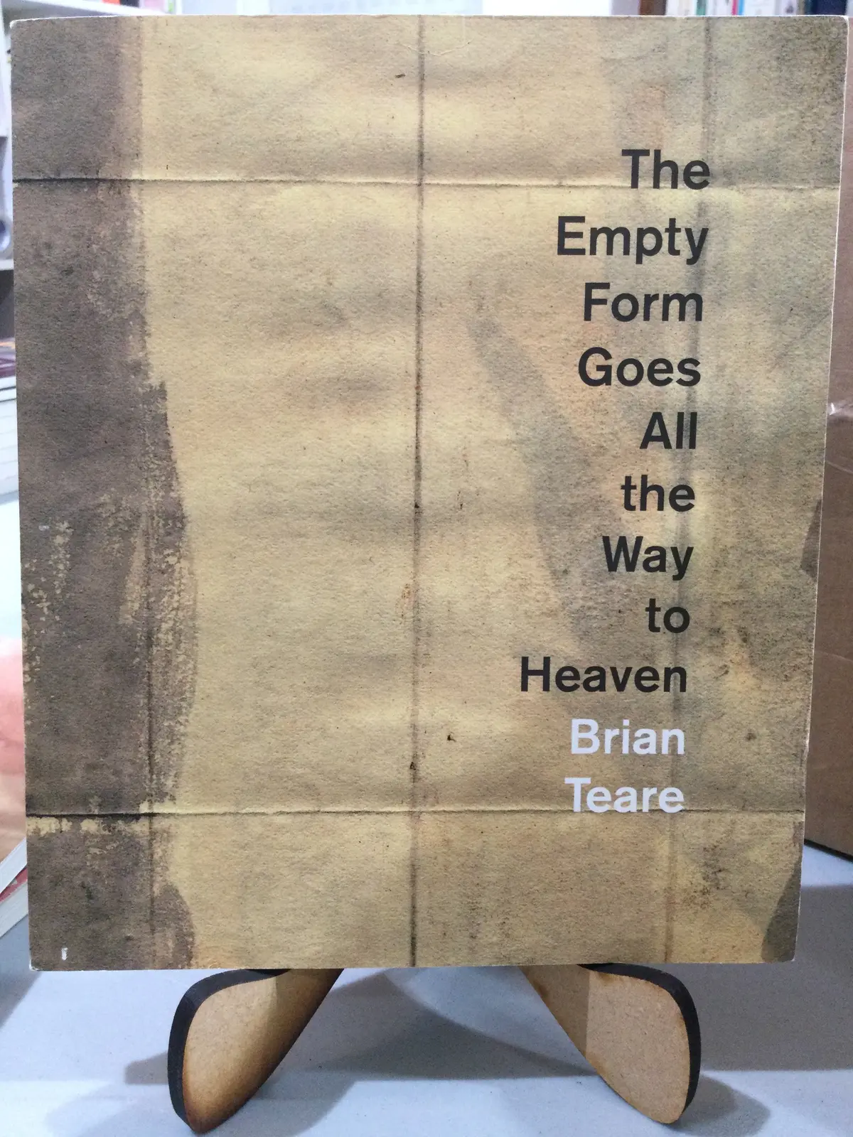 [Rare] Teare, Brian: The Empty Form Goes All The Way To Heaven [Used Paperback] 1