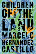 Hernandez Castillo, Marcelo: Children Of The Land 1