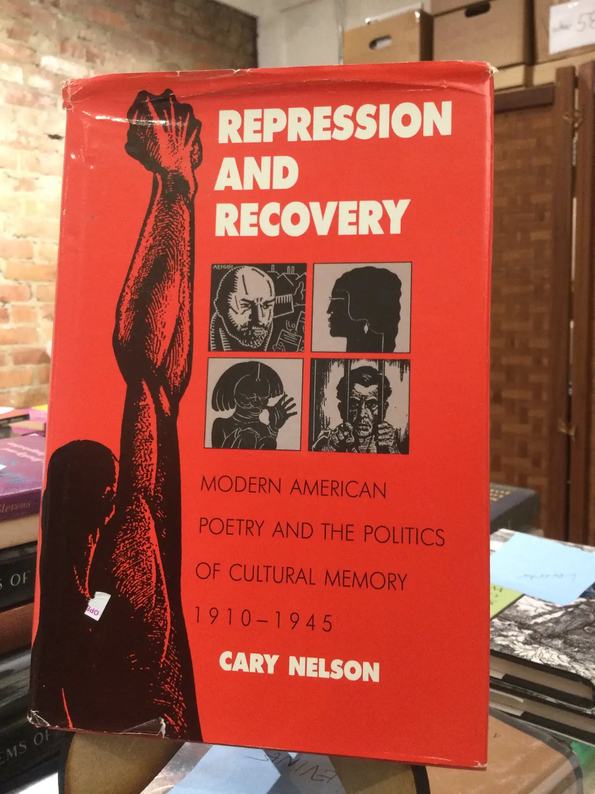 Nelson, Cary: Repression And Recover: Modern American Poetry And The Politics Of Cultural Memory 1910-1945 [Used Hardcover] 1