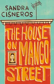 Cisneros, Sandra: The House On Mango Street 1