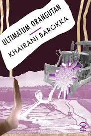 Barokka, Khairani: Ultimatum Orangutan 1