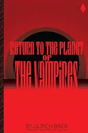 Baer, Ulrich: Return To The Planet Of The Vampires 1