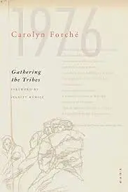 Forche, Carolyn: Gathering The Tribes 1