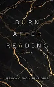 Henriquez, Jessica Ciencin: Burn After Reading: Poems (Hb) 1