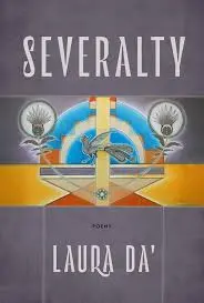 Da, Laura: Severalty: Poems 1