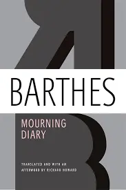 Barthes, Roland / Howard, Richard (Tr.): Mourning Diary 1