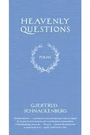 Schnackenberg, Gjertrud: Heavenly Questions 1