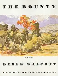 Walcott, Derek: The Bounty 1