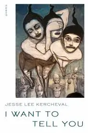 Kercheval, Jesse Lee: I Want To Tell You 1
