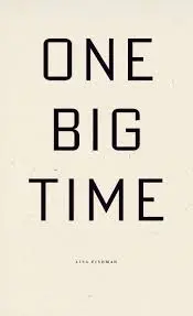 Fishman, Lisa: One Big Time 1