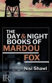Shawl, Nisi: Day And Night Books Of Mardou Fox 1
