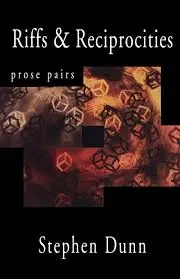 Dunn, Stephen: Riffs And Reciprocities 1