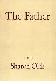 Olds, Sharon: The Father 1