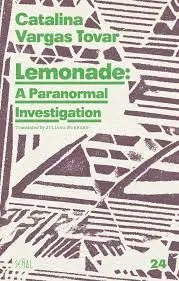 Tovar, Catalina Vargas / Borrero, Juliana (Tr.): Lemonade: A Paranormal Investigation 1