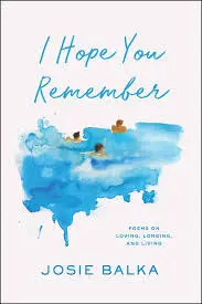 Balka, Josie: I Hope You Remember (Hb) 1