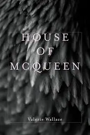 Wallace, Valerie: House Of Mcqueen 1
