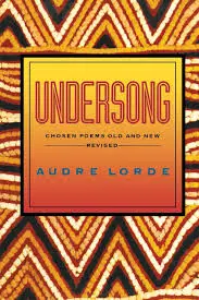 Lorde, Audre: Undersong: Chosen Poems Old And New 1