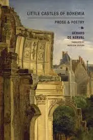 De Nerval, Gerard: Little Castles Of Bohemia 1