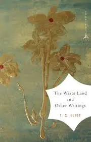Eliot, T. S.: The Waste Land & Other Writings 1