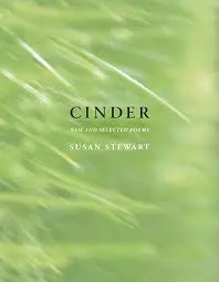 Stewart, Susan: Cinder: New & Selected Poems (Hb) 1