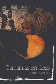 Jennings, Chelsea: Transmisson Loss 1