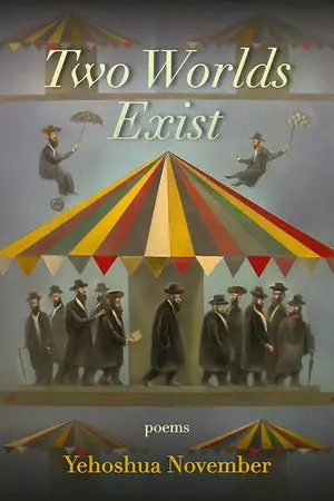 November, Yehoshua: Two Worlds Exist 1