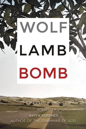 Kushner, Aviya: Wolf Lamb Bomb 1