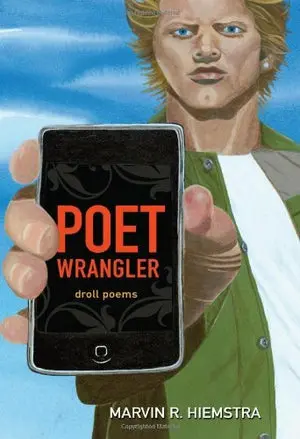 Hiemstra, Marvin R.: Poet Wrangler 1
