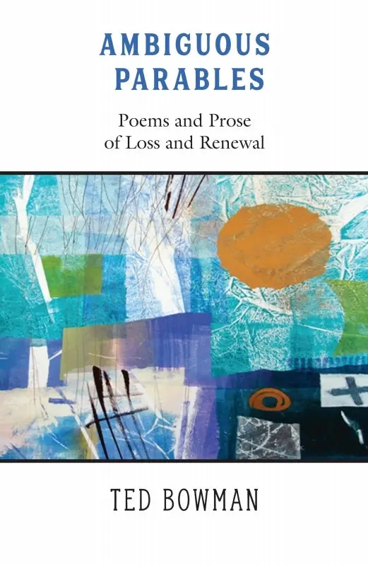 Bowman, Ted: Ambiguous Parables 1