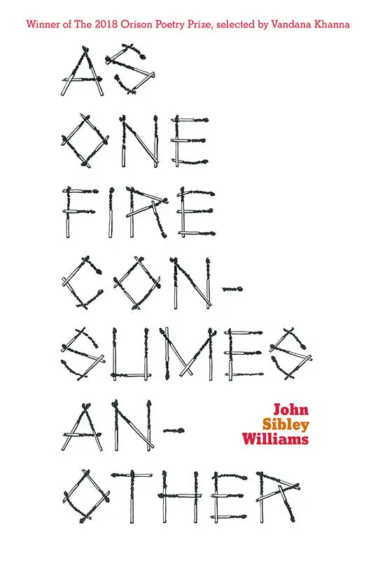 Williams, John Sibley: As One Fire Consumes Another 1