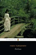 [F] Turgenev, Ivan: First Love (Translated By Isaiah Berlin) 1