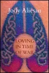 Aliesan, Jody: Loving In Time Of War [Used Paperback] 1