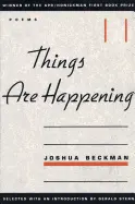 Beckman, Joshua: Things Are Happening [Used Paperback] 1