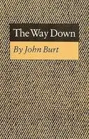 Burt, John: The Way Down [Used Paperback] 1