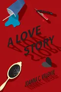Valente, Joanna C.: A Love Story 1