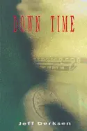 Derksen, Jeff: Down Time [Used Paperback] 1
