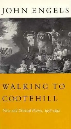 Engels, John: Walking To Cootehill: New & Selected Poems, 1958-1992 [Used Paperback] 1