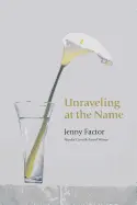 Factor, Jenny: Unraveling At The Name [Used Paperback] 1