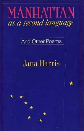 Harris, Jana: Manhattan As A Second Language & Other Poems [Used Paperback] 1