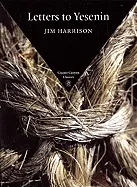 Harrison, Jim: Letters To Yesenin 1