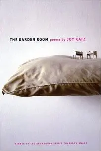 Katz, Joy: The Garden Room [Used Chapbook] 1