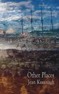 Kavanagh, Jean: Other Places [Used Paperback] 1
