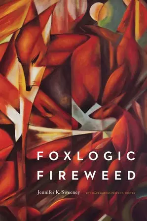 Sweeney, Jennifer K.: Foxlogic, Fireweed 1
